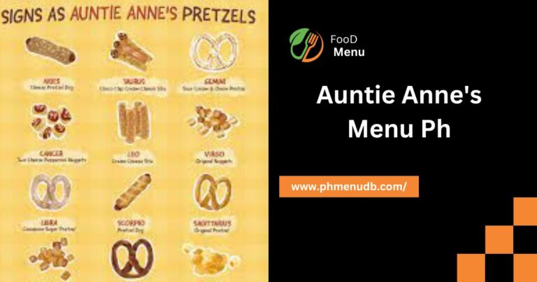 Auntie Anne’s Menu Ph – Updated Prices 2024!