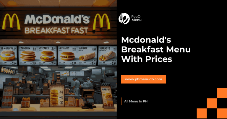 Mcdonald’s Breakfast Menu With Prices – 2024 Updates In Philippines!