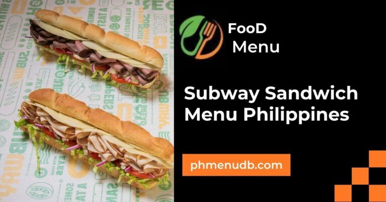 Subway Sandwich Menu Philippines – Updated Price In 2024!