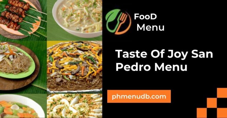 Taste Of Joy San Pedro Menu – In 2024!